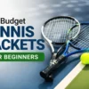 Best budget tennis rackets for beginners