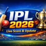 IPL 2026 Live Score & Update