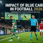 Impact of Blue Card in Football 2026