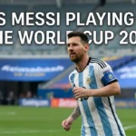 Is Messi Playing in the World Cup 2026